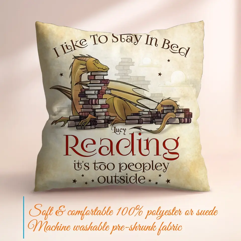 Personalized Reading Book Pillow Cover - Gift Idea For Book Lover - I Like To Stay In Bed Reading It's Too Peopley Outside