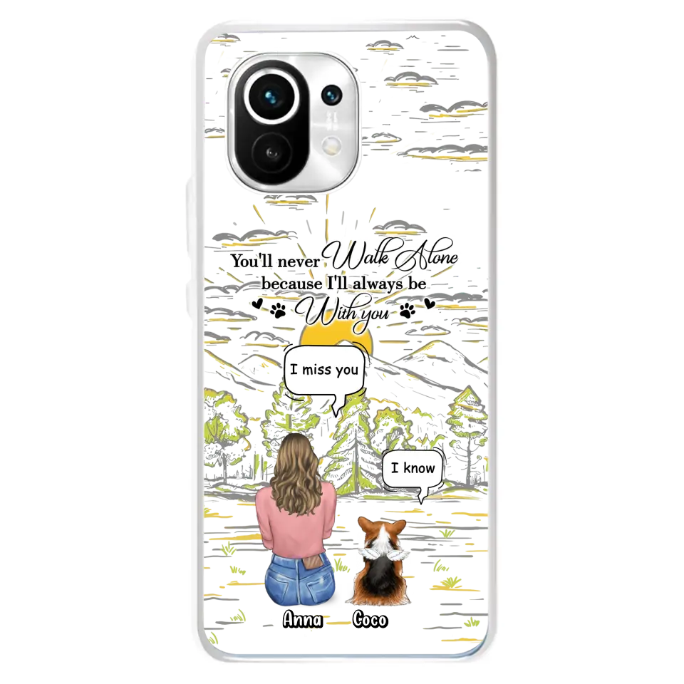 Custom Personalized Memorial Phone Cases For Xiaomi/ Oppo/ Huawei - Gift Idea For Pet Owner with up to 4 Pets - You'll Never Walk Alone Because I'll Always Be With You