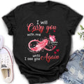 Personalized Memorial Butterfly Infinity Black Shirt/Hoodie - Memorial Gift Idea For Family Member - I Will Carry You With Me Until I See You Again