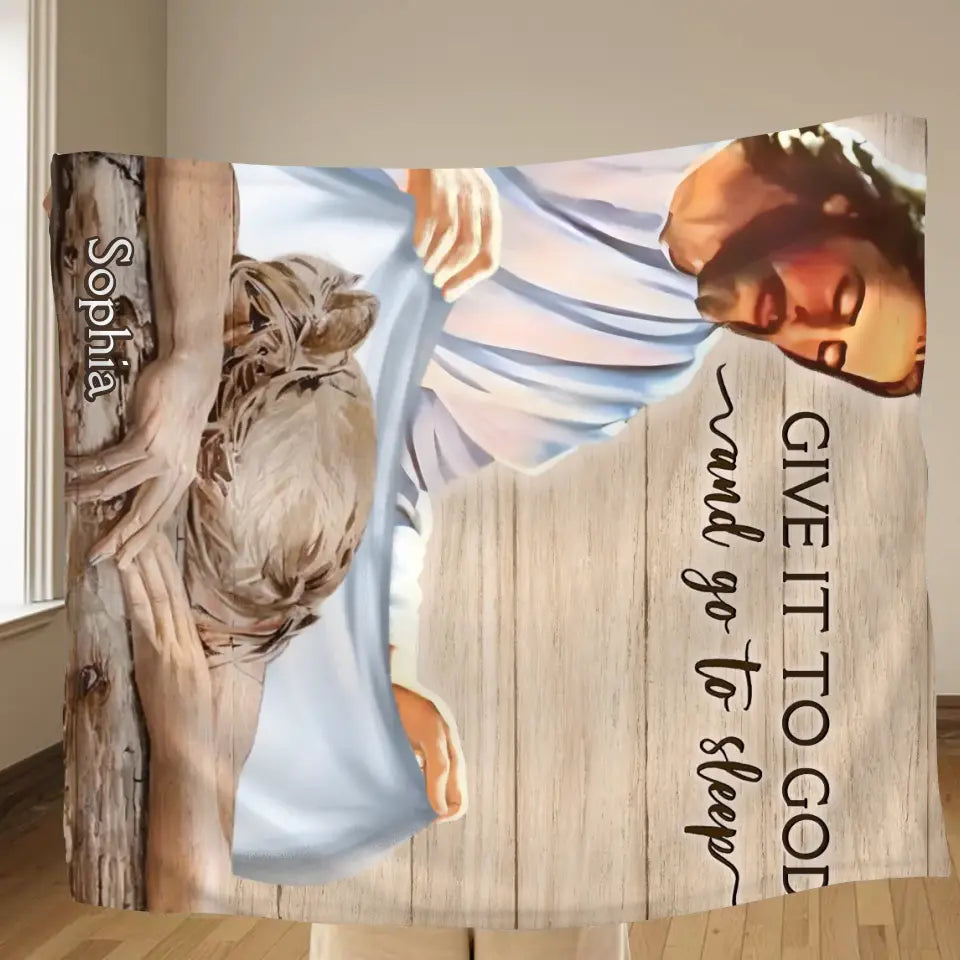 Personalized Give It To God And Go To Sleep Quilt/Fleece Throw Blanket - Gift For Christian, Bedroom Decor, Religious Home Decor
