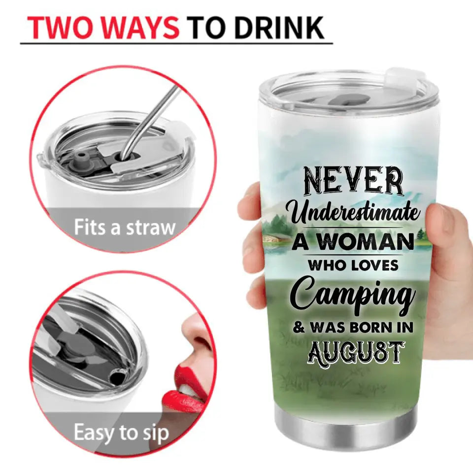 Personalized Camping Tumbler - Gift Idea For Camping Lover - Never Underestimate A Woman Who Loves Camping And Was Born In August