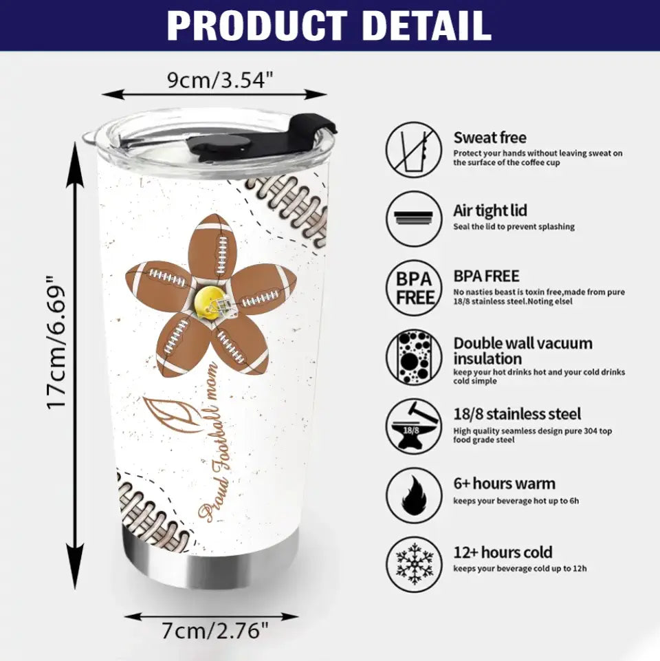 Personalized Proud Football Mom Tumbler - Gift Idea For  Son From Mom - Always Be His Biggest Fan