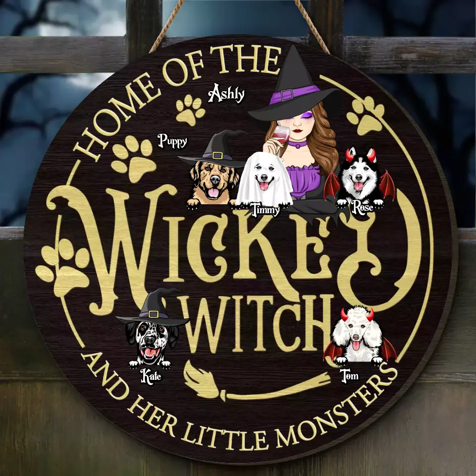 Personalized Wicked Witch Circle Wooden Sign - Gift Idea For Witch/Pets Lover - Up to 5 Dogs/Cats - Home Of The Wicked Witch And Her Little Monsters