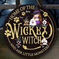 Personalized Wicked Witch Circle Wooden Sign - Gift Idea For Witch/Pets Lover - Up to 5 Dogs/Cats - Home Of The Wicked Witch And Her Little Monsters