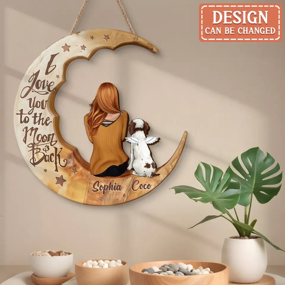 Personalized Memorial Pet Moon Wooden Art - Memorial Gift Idea for Cat/Dog Lover - I Love You To The Moon And Back