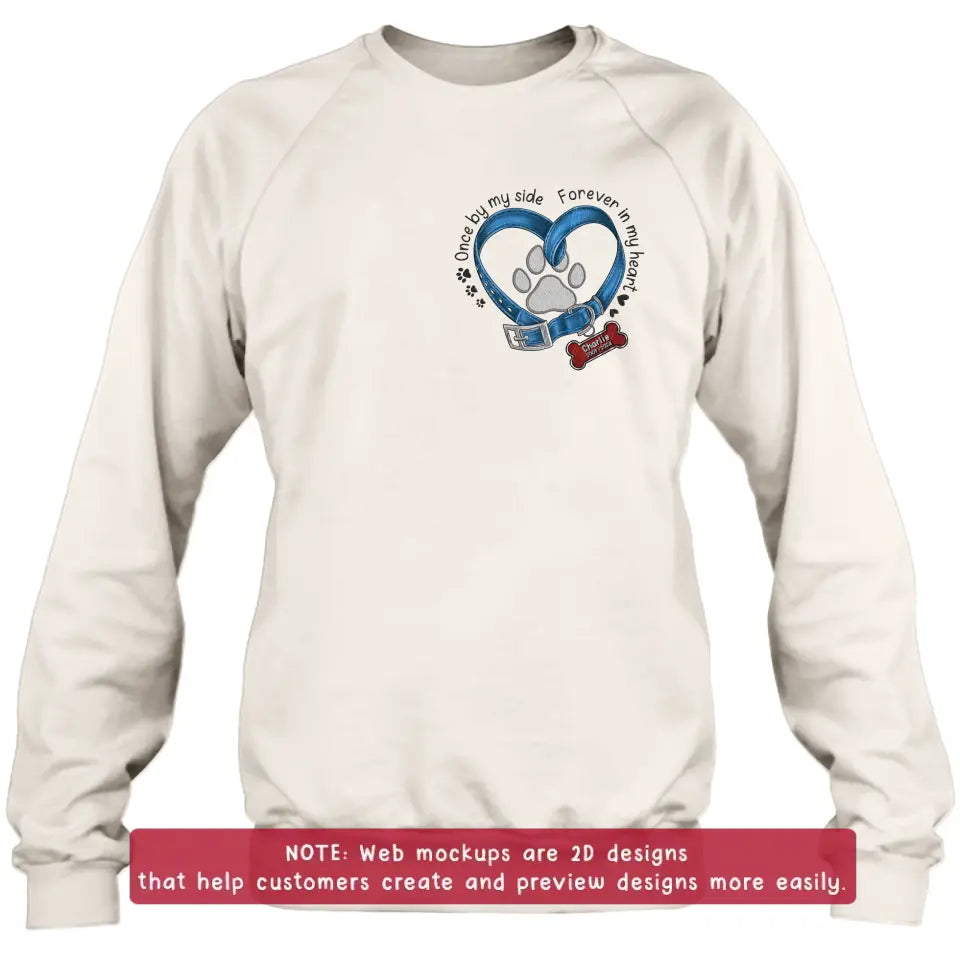 Personalized Memorial Dog Embroidered T-shirt/Sweater/Hoodie - Once By My Side Forever In My Heart