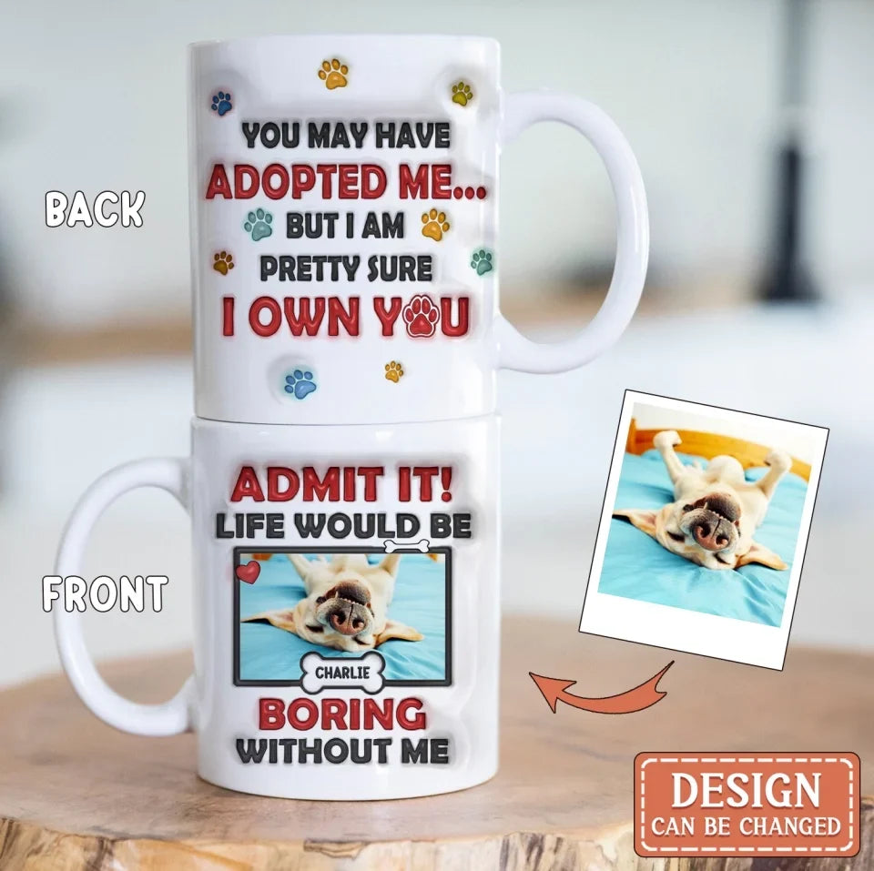 Personalized Dog Coffee Mug - Upload Photo - Gift Idea For Dog Lover - I Own You