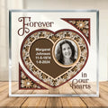 Personalized Memorial Acrylic Plaque - Memorial Gift Idea - Forever In Our Hearts