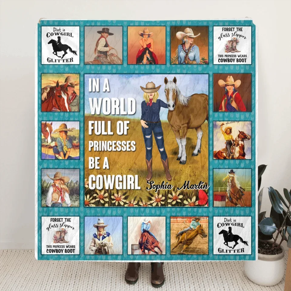 Personalized Horse Girl Quilt/Fleece Throw Blanket - Gift Idea For Girl/Horse Lovers - In A World Full Of Princesses Be A Cowgirl
