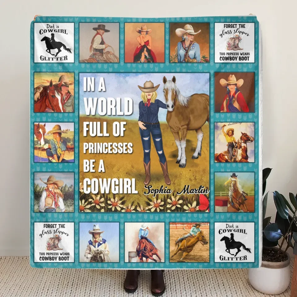 Personalized Horse Girl Quilt/Fleece Throw Blanket - Gift Idea For Girl/Horse Lovers - In A World Full Of Princesses Be A Cowgirl