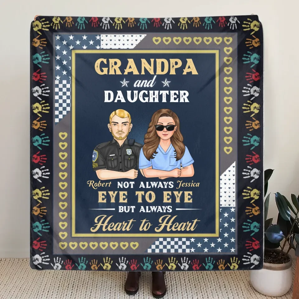 Personalized Dad Quilt/Fleece Throw Blanket - Gift Idea For Father's Day - Grandpa And Daughter Not Always Eye To Eye But Always Heart To Heart