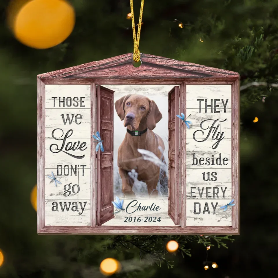 Personalized Window Memorial Wooden Ornament - Upload Photo - Christmas Gift Idea - Those We Love Don't Go Away They Fly Beside Us Everyday