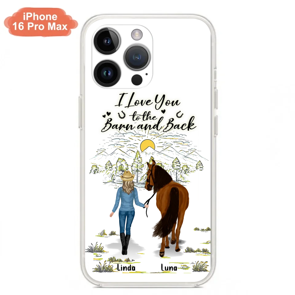 Personalized Horse Girl Phone Case - Up to 6 Horses - Gift Idea for Horse Lovers - I Love You To The Barn & Back - Case for iPhone/Samsung