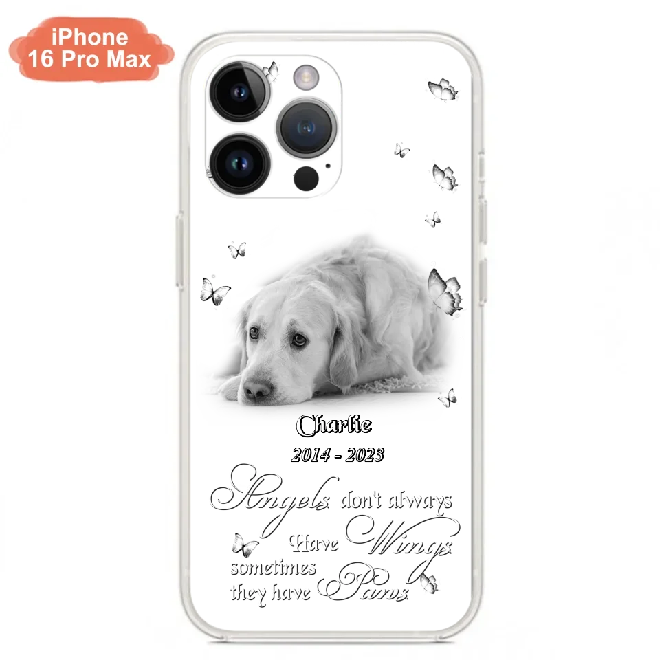 Custom Personalized Memorial Phone Case - Upload Photo - Memorial Gift Idea For Family Member/ Pet Lover - Angels Don't Always Have Wings Sometimes They Have Paws
