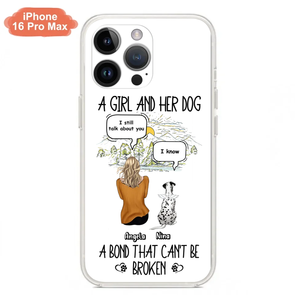 Personalized Dog Mom Phone Case - Memorial Gift Idea For Dog Lover - A Girl And Her Dog A Bond That Can't Be Broken - Case For iPhone/Samsung