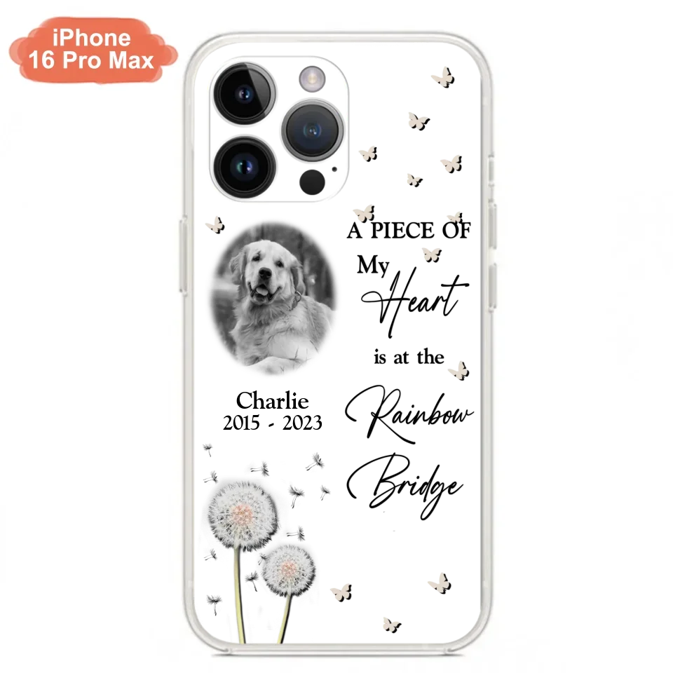 Personalized Memorial Phone Case - Upload Photo - Memorial Gift Idea For Pet Lover - A Piece Of My Heart Is At The Rainbow Bridge - Case For iPhone/Samsung