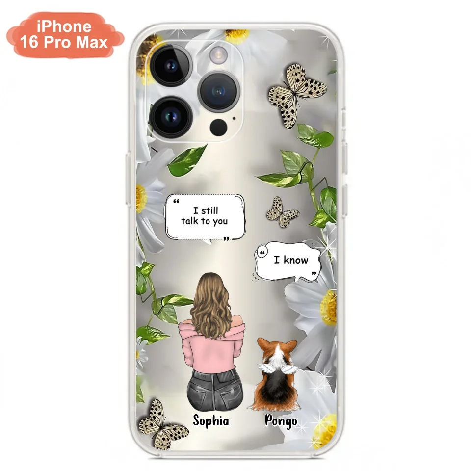Personalized Memorial Dog Mom Phone Case - Up to 4 Dogs - Gift Idea for Dog Lovers/Owners  - I Still Talk To You - Case For iPhone/Samsung