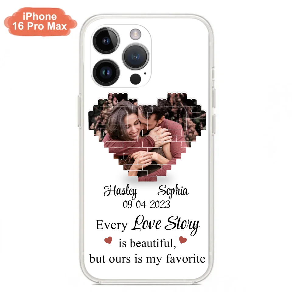 Custom Personalized Love Story Phone Case For iPhone/Samsung - Gift Idea For Couple/ Christmas/ Valentine/ Anniversary - Upload Photo - Every Love Story Is Beautiful, But Ours Is My Favorite