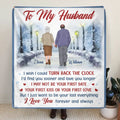 Personalized Old Couple Quilt/Fleece Throw Blanket - Gift Idea For Wife/Husband - I Wish I Could Turn Back The Clock