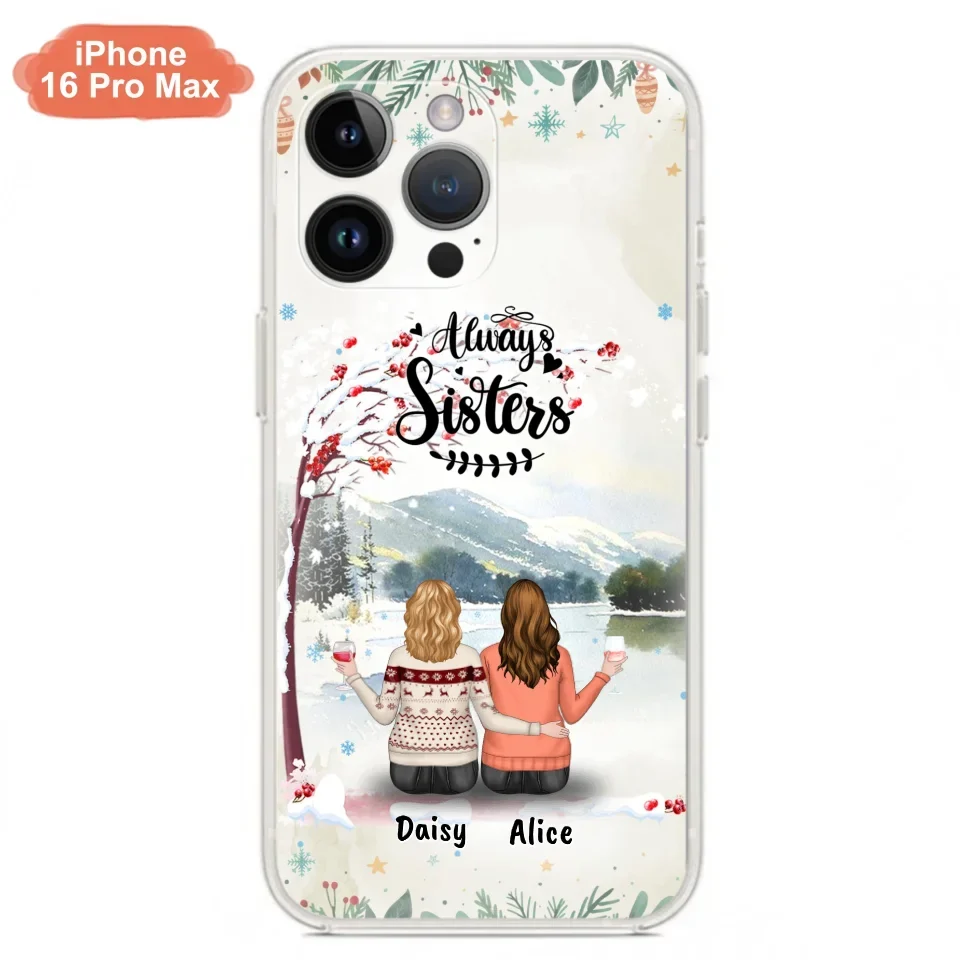 Custom Personalized Sisters Phone Case - Christmas/Autumn/Winter Sisters - Upto 3 Girls - Best Gift For Friends - Phone Case For iPhone And Samsung