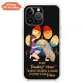 Custom Personalized Dog Mom Phone Case - Gift For Dog Mom/ Dog Lover/ Mother's Day Gift - In My Darkest Hour When I Needed A Hand I Found Your Paw - Case For iPhone And Samsung