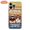 Custom Personalized Dear Bonus Dad Phone Case - Father's Day Gift Idea To Step Dad - Thanks For Being My Step Dad, Happy Father's Day - Cases For iPhone And Samsung