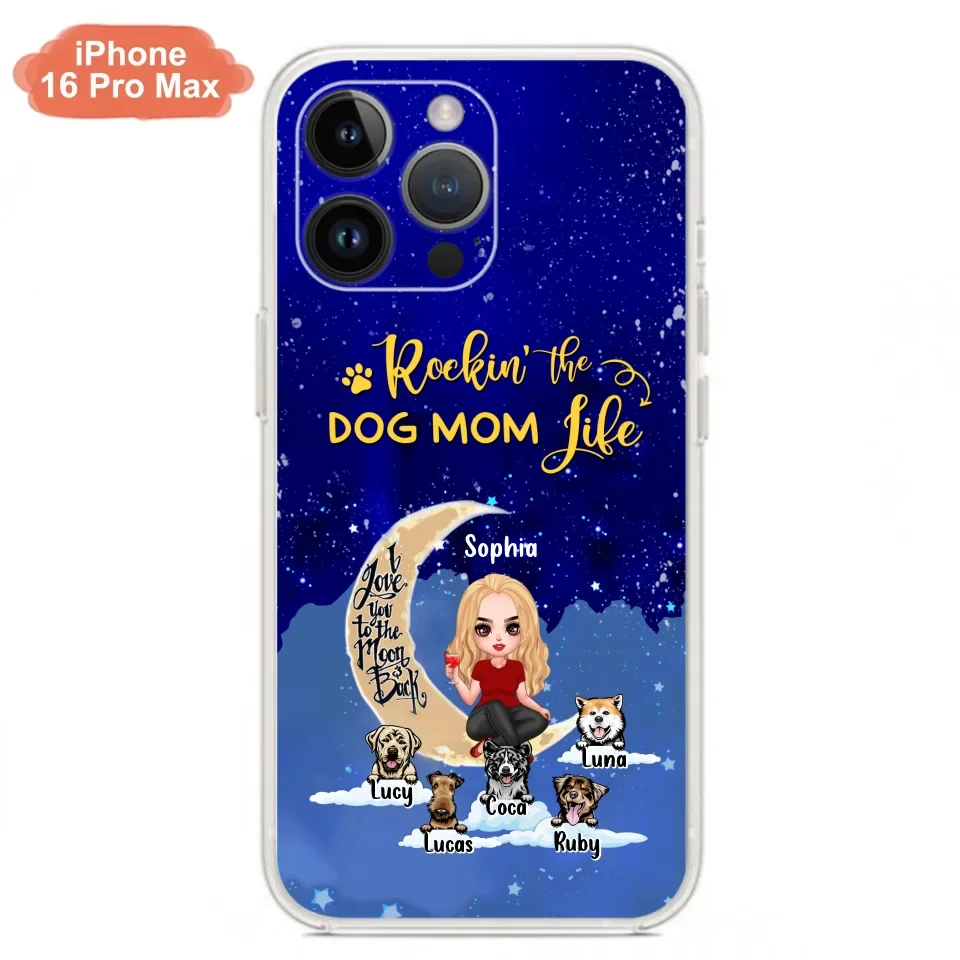 Custom Personalized Dog Mom Phone Case - Best Gift For Dog Lovers - Rockin's The Dog Mom Life