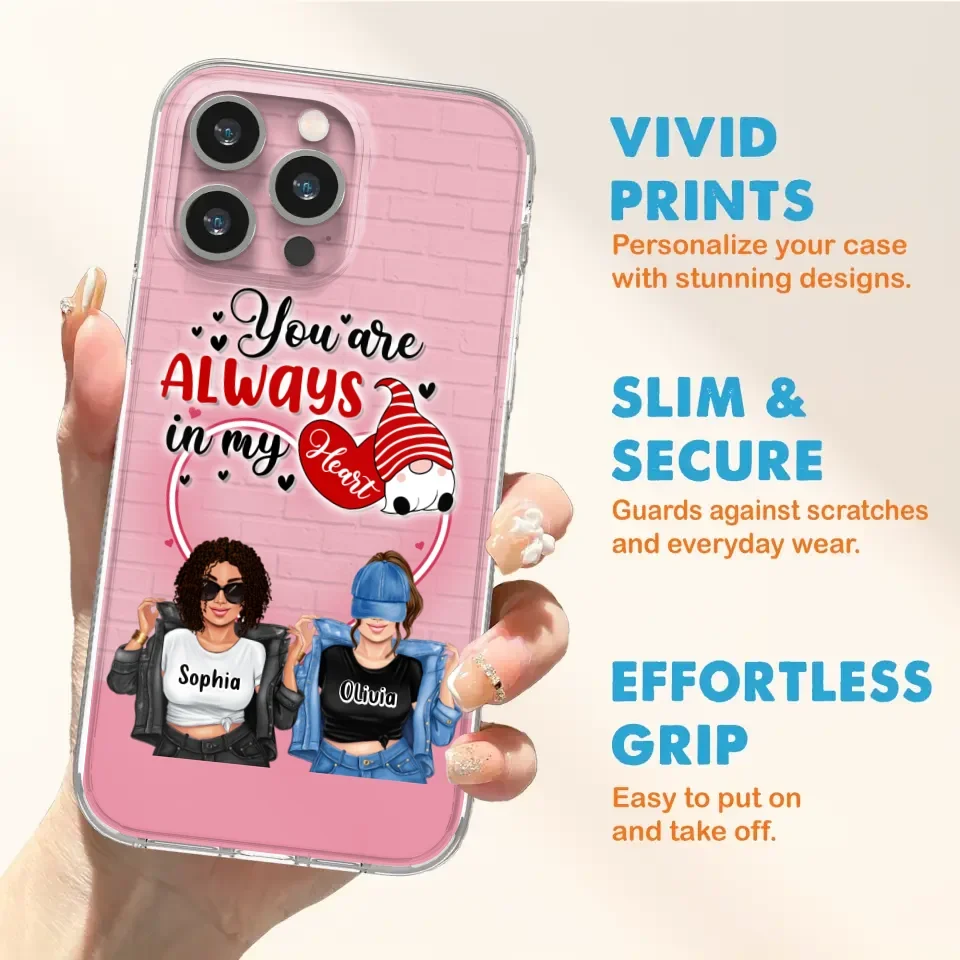 Custom Personalized Friends Phone Case - Best Gift For Friends - You're Always In My Heart - Case For iPhone/Samsung