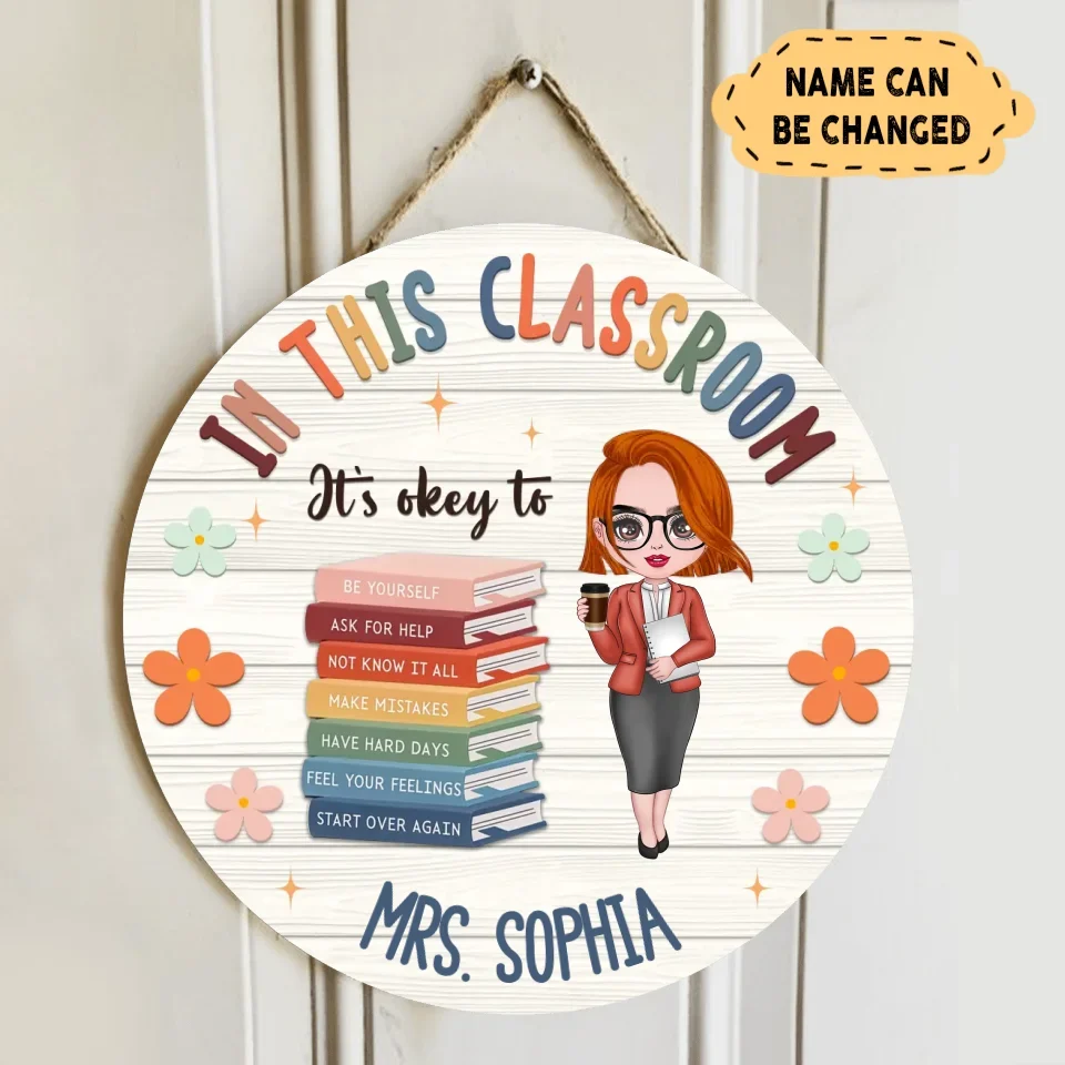 Personalized Teacher Wooden Sign - Gift Idea For Teacher - In This Classroom It's Okay To