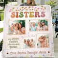 Personalized Sisters Fleece Throw Blanket/Quilt - Christmas Gift Idea For Sisters/Siblings - Sisters Are Different Flowers From The Same Garden