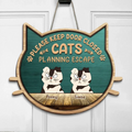 Personalized Cat Wooden Sign - Gift Idea For Cat Lover - Please Keep Door Closed Cats Planning Escape