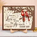 Personalized Memorial Wooden Art - Those We Love Don't Go Away, They Fly Beside Us Everyday - Memorial Gift Idea