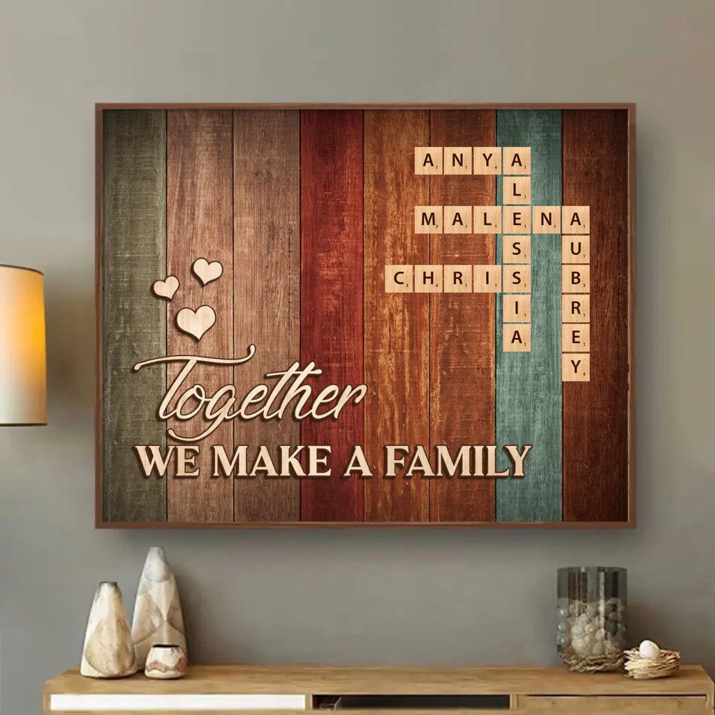 Personalized Family Poster - Gift Idea For Family Members - Together We Make A Family