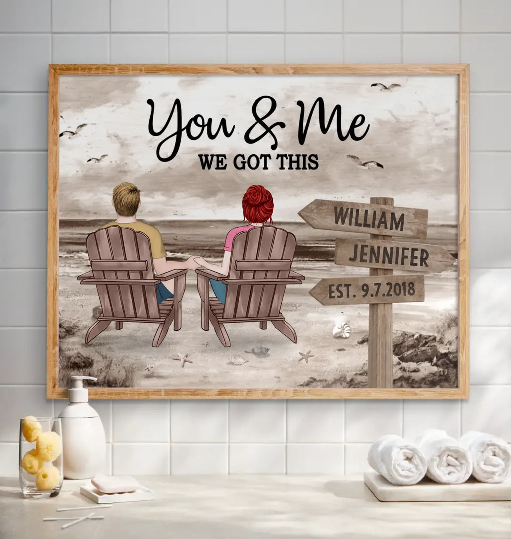 Personalized Couple Poster - Anniversary/Valentine's Day Gift Idea For Couple - You & Me We Got This