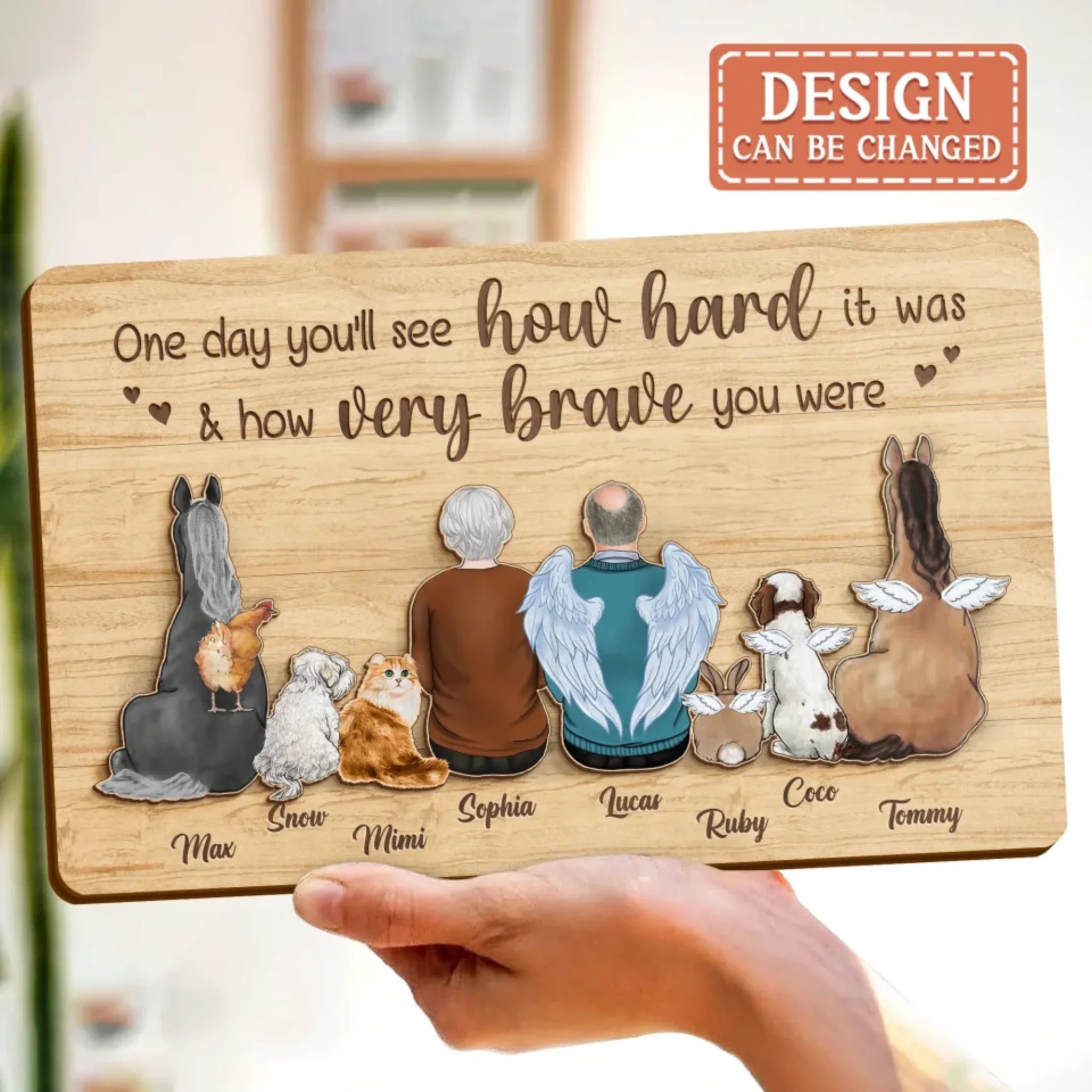 Personalized Family Wooden Art - Memorial Gift Idea For Family Members/Pet Lover - One Day You'll See How Hard It Was & How Very Brave You Were
