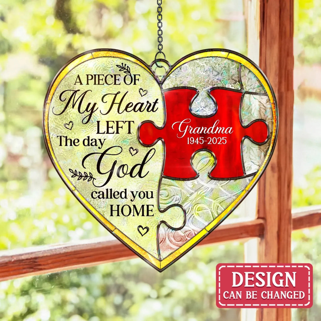 Personalized Memorial Colorful Suncatcher - Memorial Gift Idea For Family Member - A Piece Of My Heart Left The Day God Called You Home