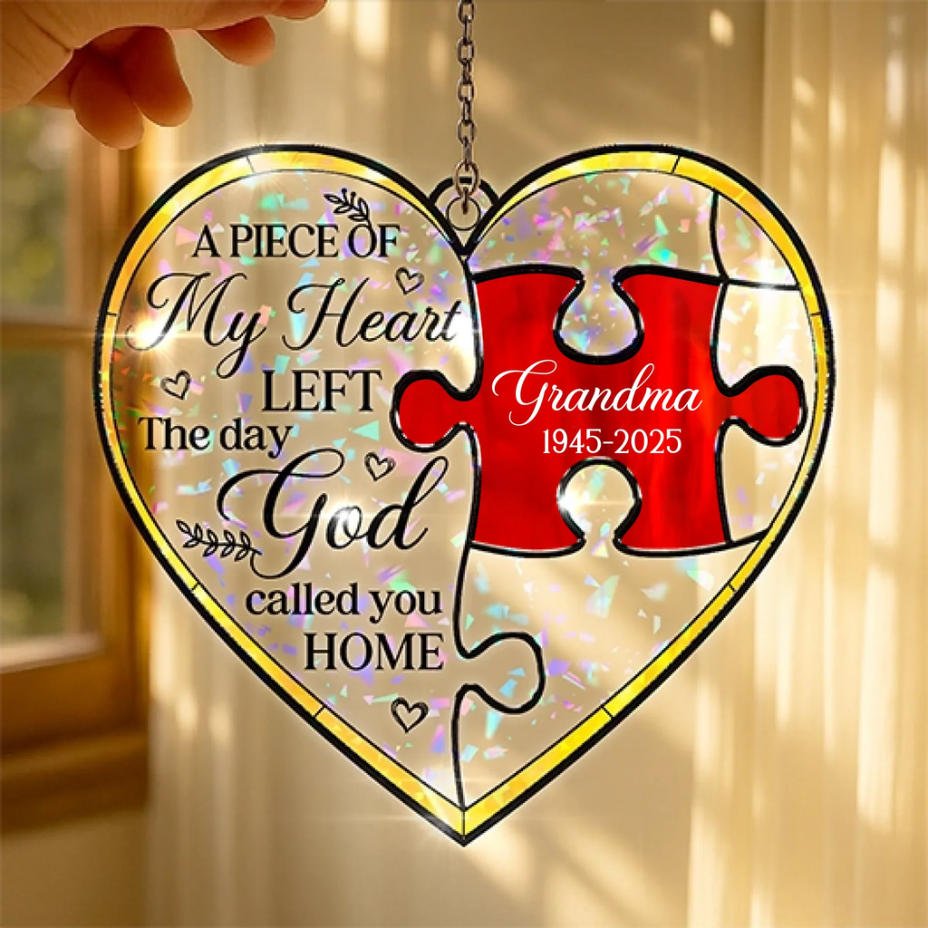 Personalized Memorial Colorful Suncatcher - Memorial Gift Idea For Family Member - A Piece Of My Heart Left The Day God Called You Home