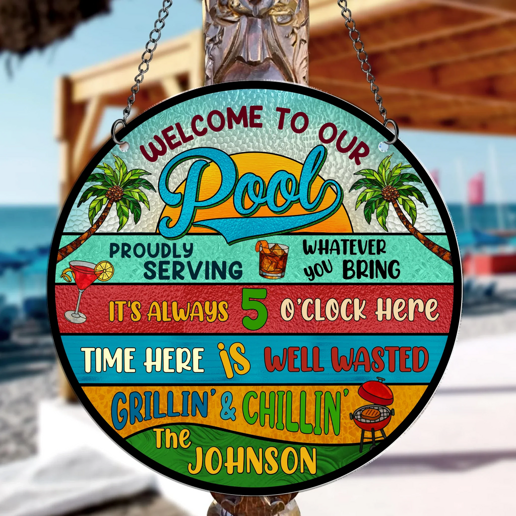 Personalized Welcome To  Our Pool Acrylic Suncatcher - Summer Gift Idea For Family