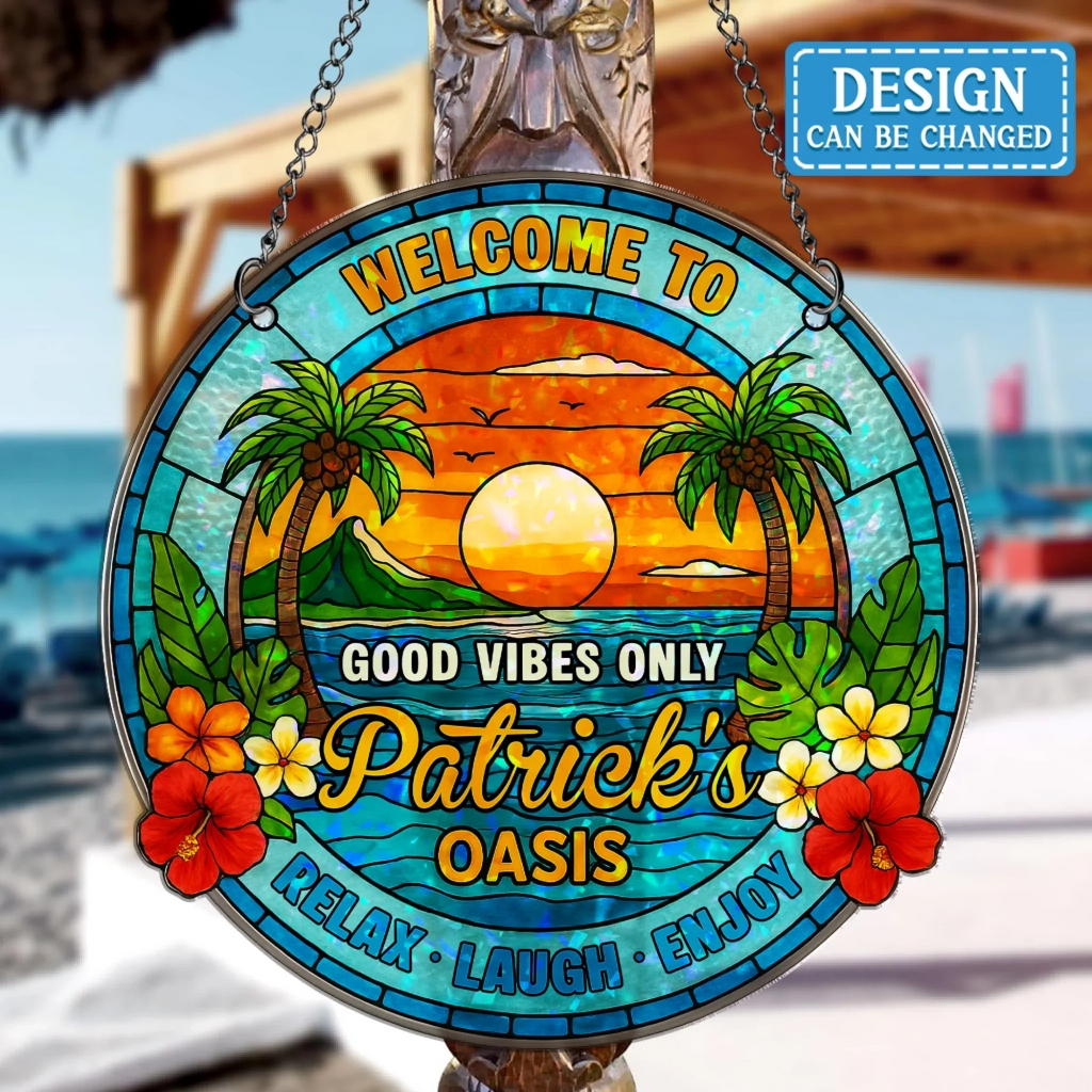 Personalized Welcome To Oasis Acrylic Suncatcher - Summer Gift Idea - Relax Laugh Enjoy