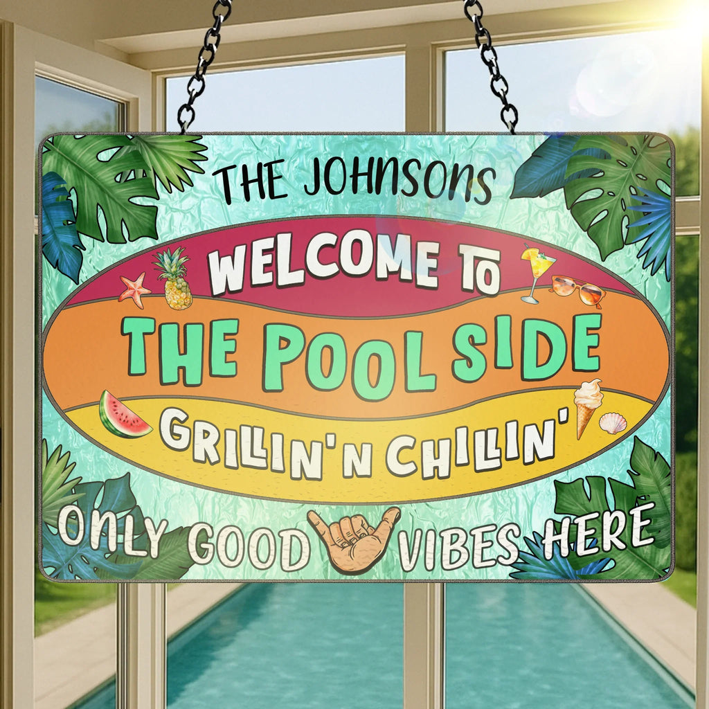Personalized Welcome To The Poolside Grillin'n Chillin' Acrylic Suncatcher - Summer Gift Idea