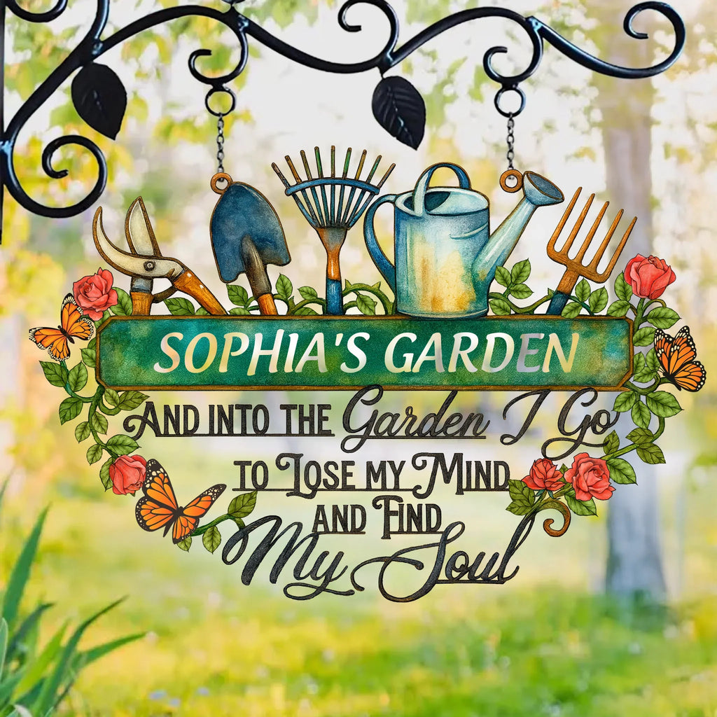 Personalized Garden Metal Sign - Gift Idea For Mom/Grandma/Sister/ Garden Lover - And Into The Garden I Go To Lose My Mind And Find My Soul