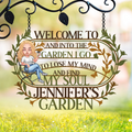 Personalized Welcome To Garden Metal Sign - Gift Idea For Garden Owners - And Into The Garden I Go To Lose My Mind And Find My Soul