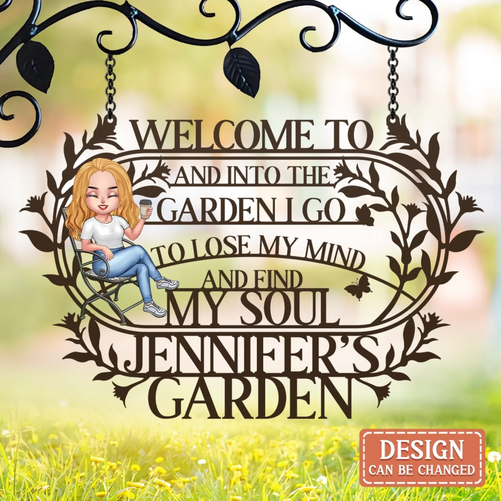Personalized Welcome To My Garden Metal Sign - Gift Idea For Garden Owners - And Into The Garden I Go To Lose My Mind And Find My Soul