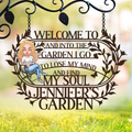 Personalized Welcome To My Garden Metal Sign - Gift Idea For Garden Owners - And Into The Garden I Go To Lose My Mind And Find My Soul
