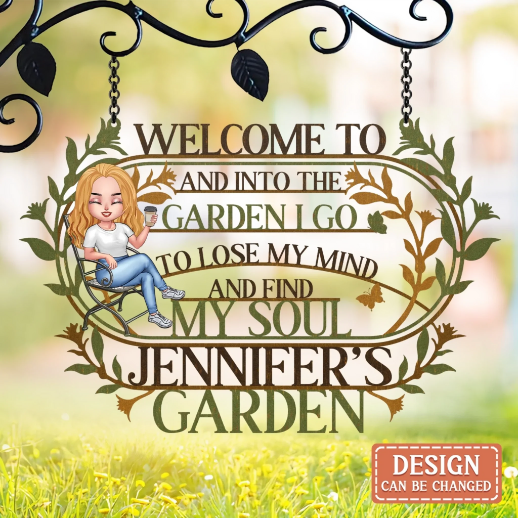 Personalized Welcome To Garden Metal Sign - Gift Idea For Garden Owners - And Into The Garden I Go To Lose My Mind And Find My Soul