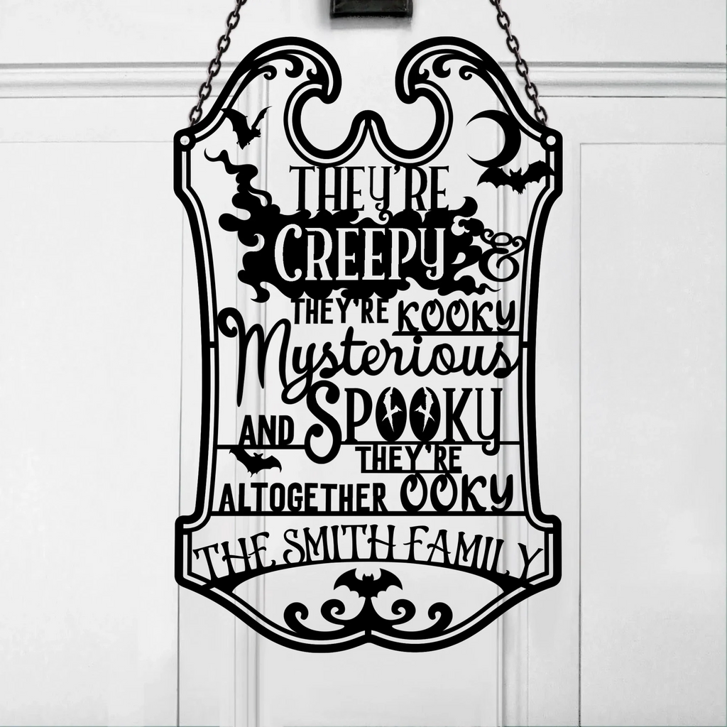 Personalized Spooky Family Metal Sign - Gift Idea For Family - They're Creepy They're Kooky Mysterious