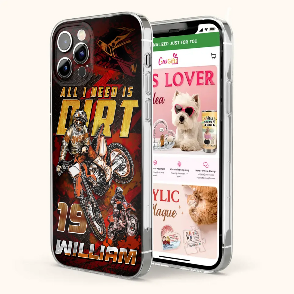 Custom Personalized Motocross Phone Case - Gift Idea For Motocross Lover - All I Need Is Dirt - Case For iPhone & Samsung