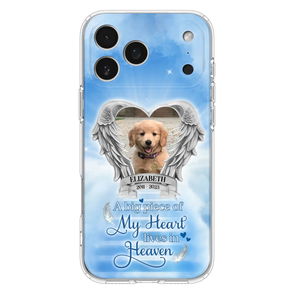 Custom Personalized Memorial Phone Case - Upload Photo - Memorial Gift Idea For Family Member/ Pet Owner - A Big Piece Of My Heart Lives In Heaven - Case For iPhone And Samsung