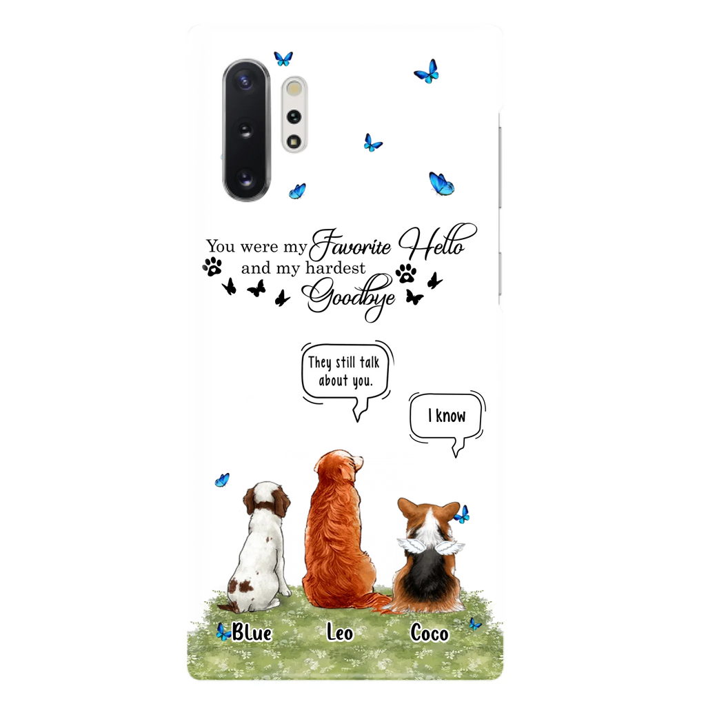 Custom Personalized Pet Phone Case - Memorial Gift Idea For Dog/ Cat Lover - You Were My Favorite Hello - Case For iPhone/Samsung