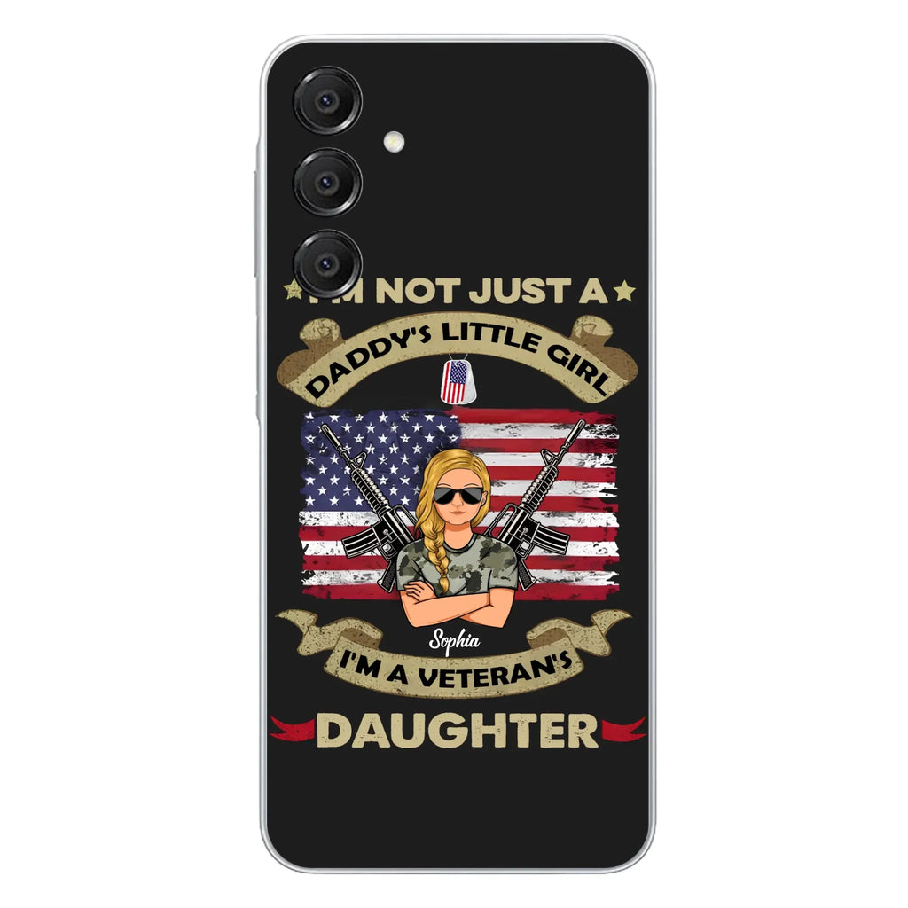 Custom Personalized Veteran's Daughter Phone Case - Gift Idea For Veteran/ Daughter - I'm Not Just A Daddy's Little Girl I'm A Veteran's Daughter - Case For iPhone/ Samsung